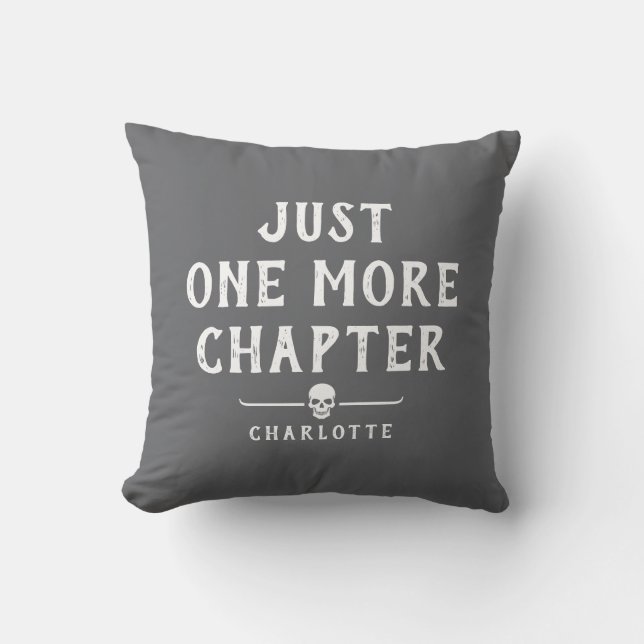 Just One More Chapter Book Lover's Horror Reader  Throw Pillow (Front)