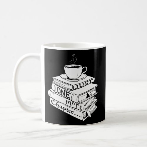 Just One More Chapter Book Reading For Book Coffee Mug