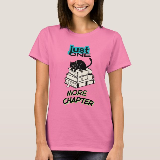 Just One More Chapter Cat T-Shirt (Front)