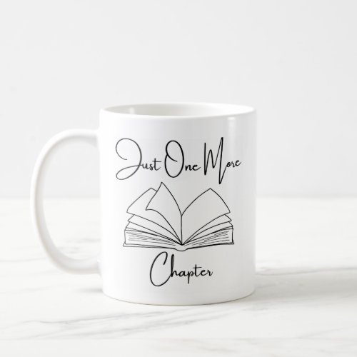 Just One More Chapter Coffee Mug