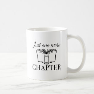 Just One More Chapter Coffee Mug