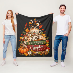  Just One More Chapter - Cozy Fall Book Lover  Fleece Blanket