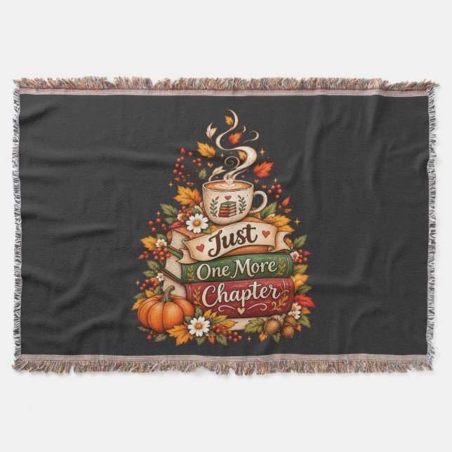  Just One More Chapter - Cozy Fall Book Lover  Throw Blanket (Front)