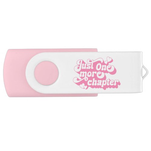 Just One More Chapter Cute Pink Quote Script Name Flash Drive