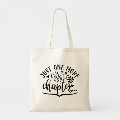 Just One More Chapter Design For Reading Lovers Tote Bag