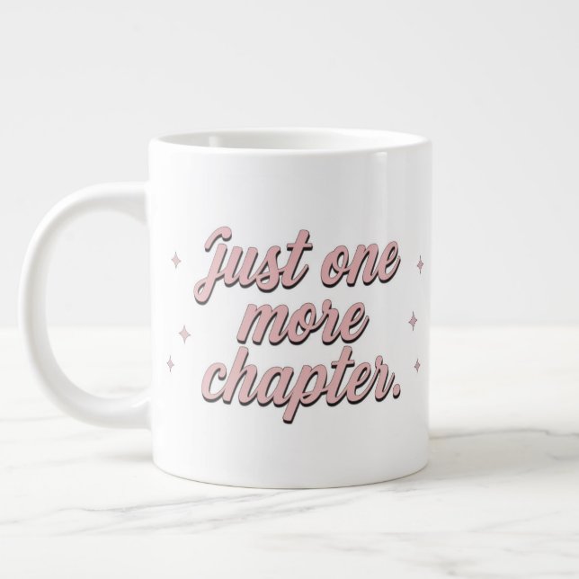 Just One More Chapter Extra Large Mug – Oversized  (Left)