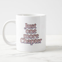 Just One More Chapter Extra Large Mug – Oversized
