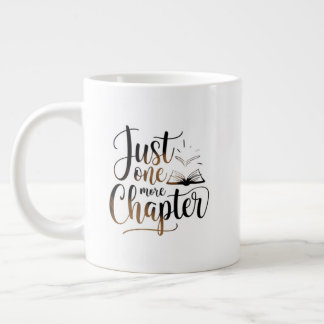 Just One More Chapter Extra Large Mug – Oversized 