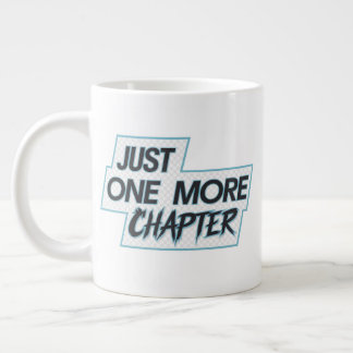Just One More Chapter Extra Large Mug – Oversized