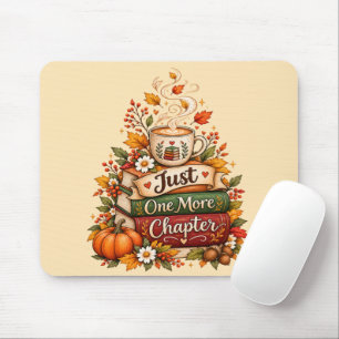 Just One More Chapter - Fall Book Lover Planner Mouse Pad