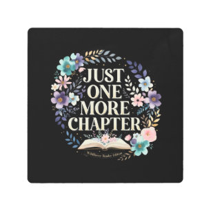 Just One More Chapter Floral Book Lover Gift Gold Metal Print