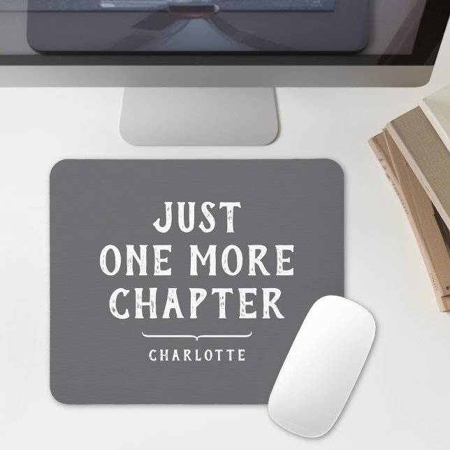 Just One More Chapter Funny Book Lover Saying Mouse Pad (Creator Uploaded)