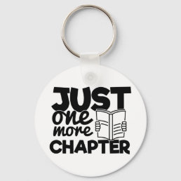 Just One More Chapter Funny Bookworm Books Reading Keychain