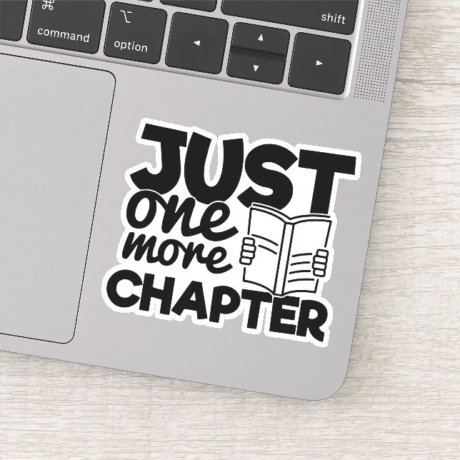 Just One More Chapter Funny Quote Bookworm Reader Sticker (Detail)