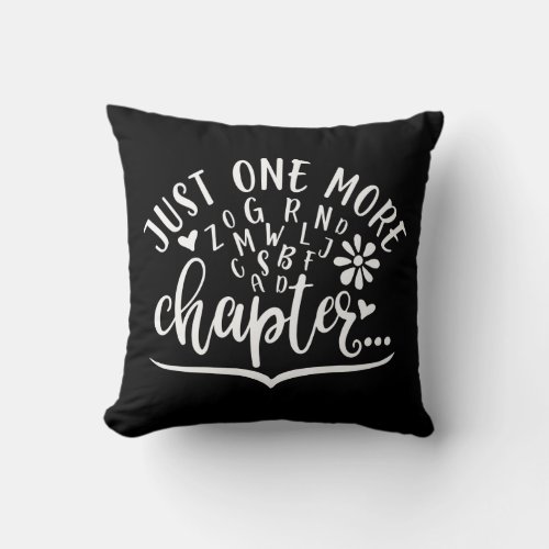 Just One More Chapter Funny Reading Design Throw Pillow