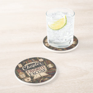 Just One More Chapter Is My Favorite Excuse Coaster