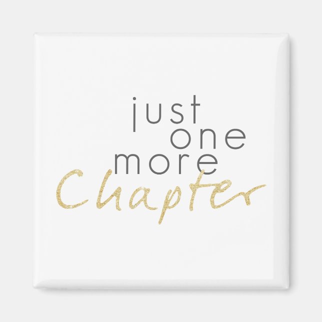 Just One More Chapter Magnet (Front)