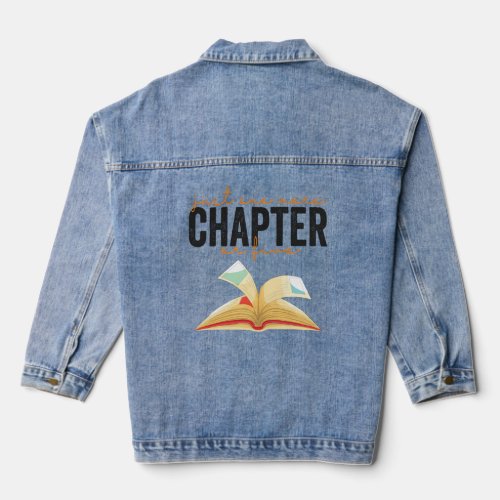 Just One More Chapter Or Five Funny Book Lovers   Denim Jacket