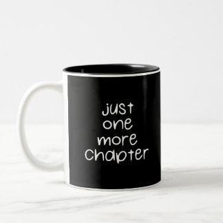Just One More Chapter | Read More Two-Tone Coffee Mug