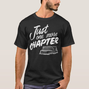 Just One More Chapter Read Reading Librarian Book T-Shirt