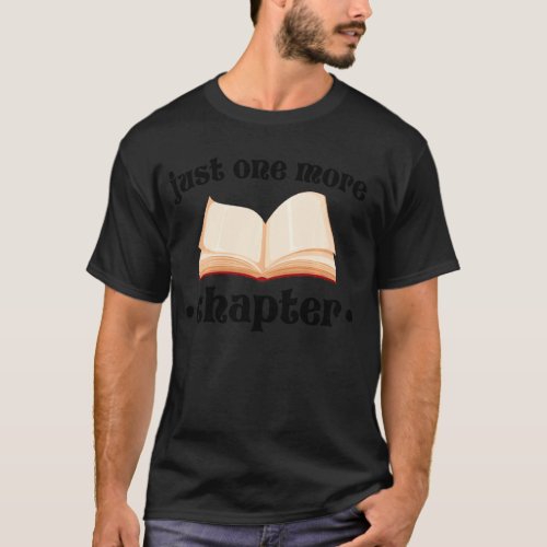 Just One More Chapter Reading Book Lover Librarian T_Shirt
