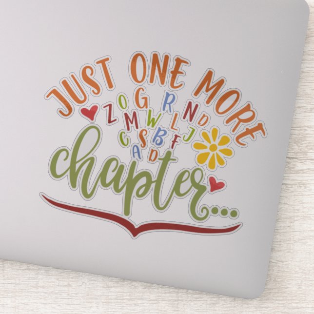 Just One More Chapter. Reading Design For Students Sticker (Detail)