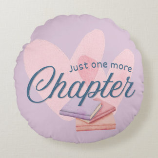 Just One More Chapter Round Pillow
