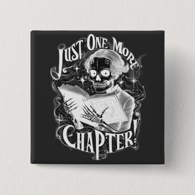 Just One More Chapter Skeleton Reader Funny  Button (Front)