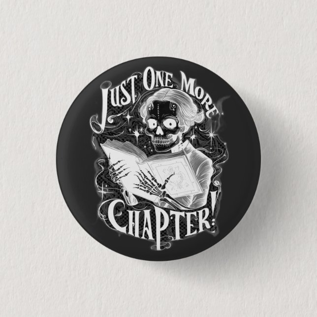 Just One More Chapter Skeleton Reader Funny  Button (Front)