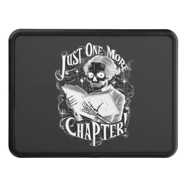 Just One More Chapter Skeleton Reader Funny  Hitch Cover (Front)