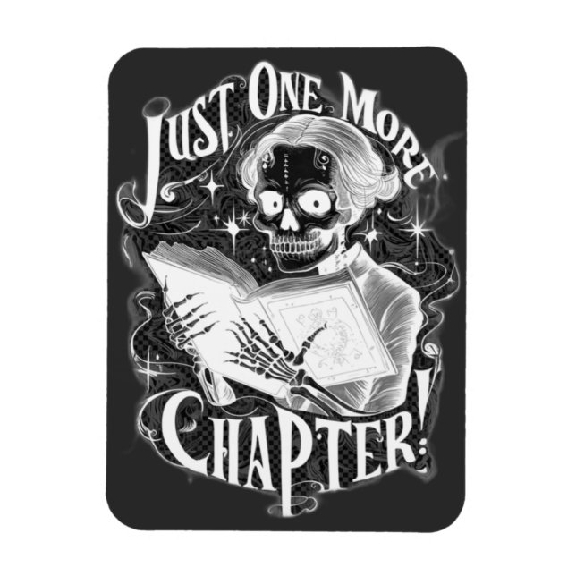 Just One More Chapter Skeleton Reader Funny  Magnet (Vertical)