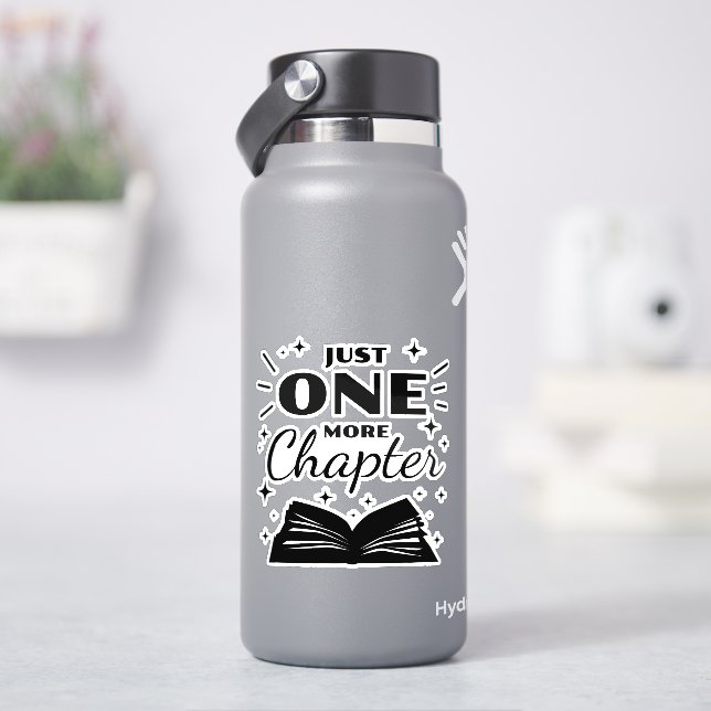 Just One More Chapter Text Design Sticker (HydroFlask)
