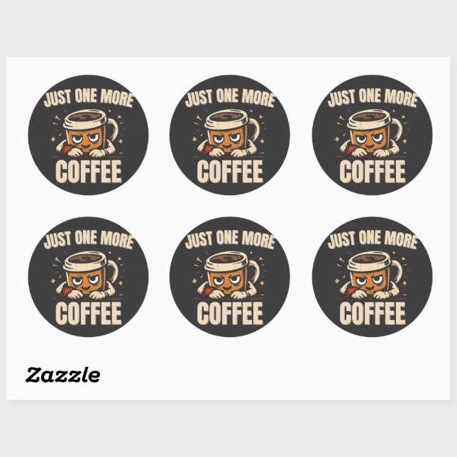 Just One More Coffee Sticker – Funny Caffeine Love (Sheet)