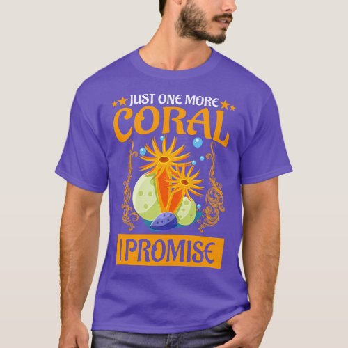 Just One More Coral I Promise For Aquarist Long Sl T_Shirt