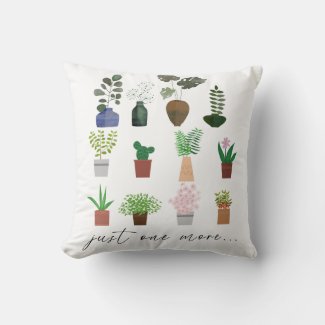 Just One More Cute Plant Lover Botanical Funny 