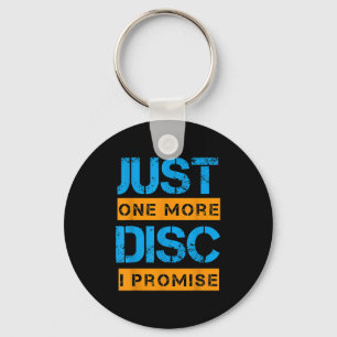 Just One More Disc Golf Game Discing Art Slogan Qu Keychain