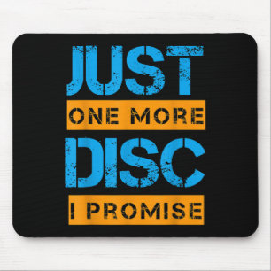 Just One More Disc Golf Game Discing Art Slogan Qu Mouse Pad