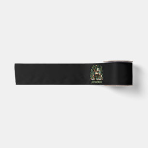Just one More Funny Plant Indoor Flower Satin Ribbon
