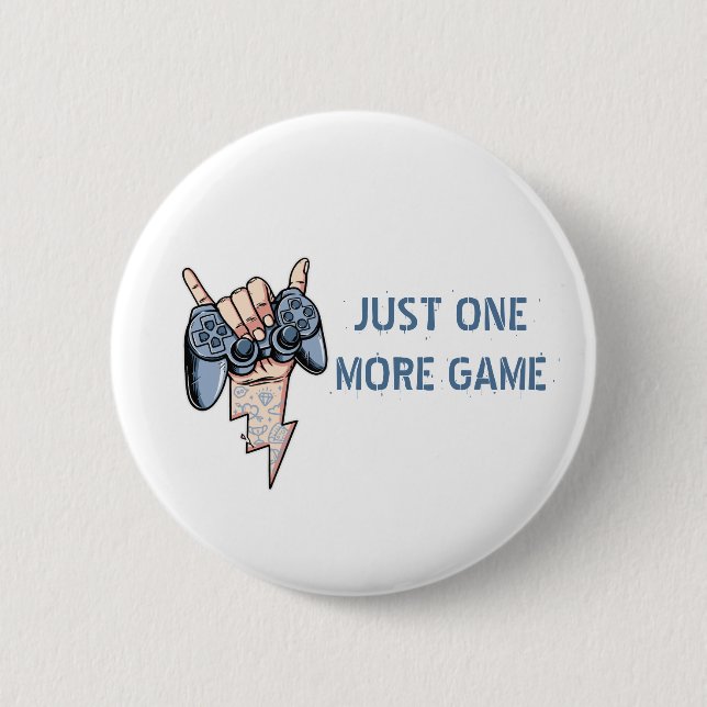 JUST ONE MORE GAME BUTTON (Front)