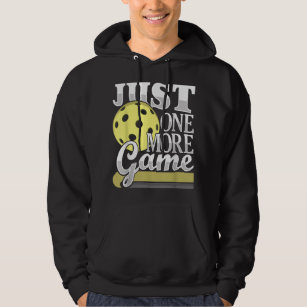 Just One More Game - Funny Pickleball Player Paddl Hoodie