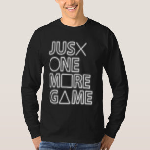 Just one more game gamers only console controller T-Shirt