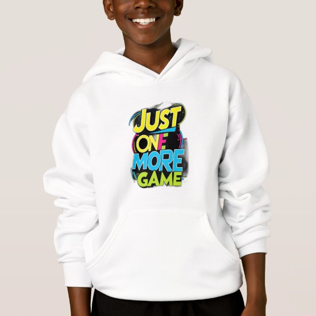 Just One More Game Hoodie (Front)