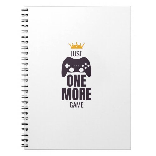 Just one more game notebook