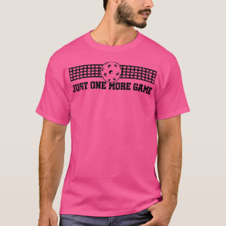 Just One More Game Pickleball Shirt For Picklebal