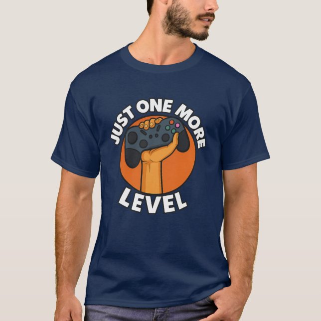 “Just One More Level – Funny Gamer T-Shirt” T-Shirt (Front)