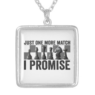 Just one more Match i Promise Funny Chess Lover Silver Plated Necklace