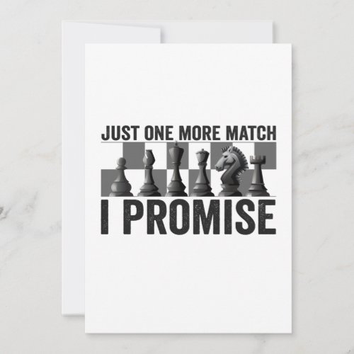 Just one more Match i Promise Funny Chess Lover Thank You Card