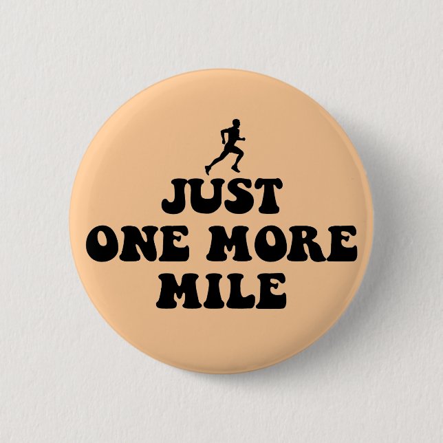 Just one more mile pinback button (Front)