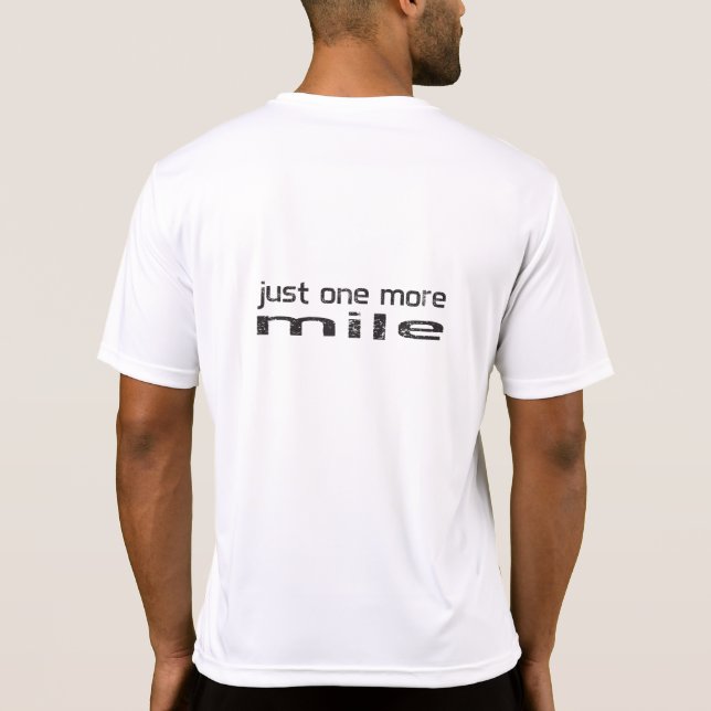 Just one more mile Runner shirt (Back)