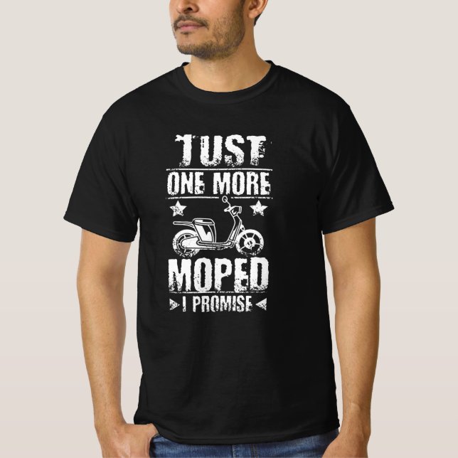 Just One More Moped T-Shirt (Front)
